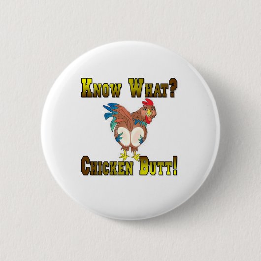 Weet je wat? Kip Butt. Ronde Button 5,7 Cm (Voorkant)