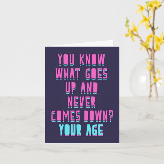 Weet je wat omhoog gaat en nooit daalt?Je leeftijd Kaart (Gele Bloem)