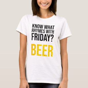 Weet je welke ritmes met vrijdag? Bier T-shirt