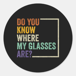 Weet Jij Waar Brillen Zijn_ Grappige Retro Vintage Ronde Sticker