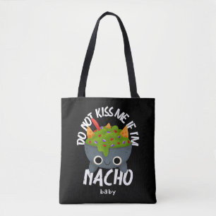 Weet me niet als ik Nacho Baby ben Tote Bag