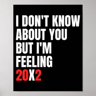 Weet niet van maar voelend 20x2 40ste verjaardag poster