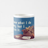 Weet niet wat ik doe voor het leven, haat het. koffiemok (Center)