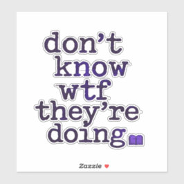 Weet niet wat ze doen – Indie Sleaze Vibe Sticker