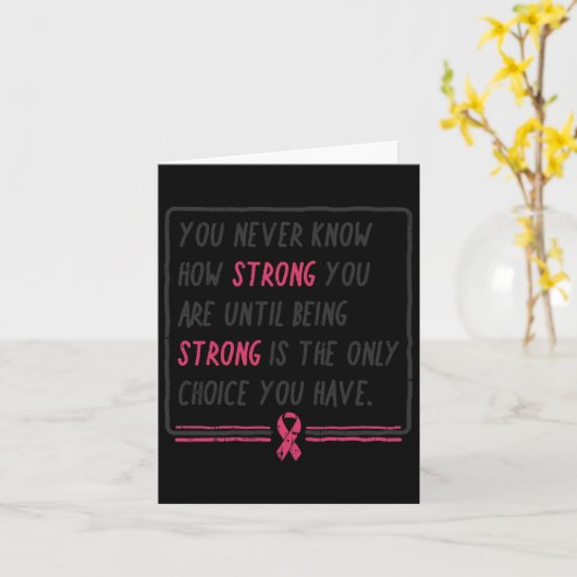 Weet nooit hoe sterk je een borstkankercadeau bent kaart (Gele Bloem)