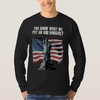 Weet wat we op onze Burger Onafhankelijkheid zette T-shirt