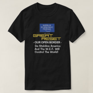 WEF - het Grote Terugstellen - Onze open grens T-s T-shirt