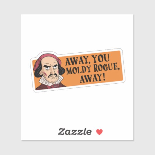 "Weg, jij beschimmelde schurk" Grappige Shakespear Sticker (Vel)