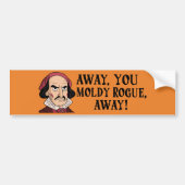 Weg, jij Moldy Rogue: Funny Classic Bumpersticker (Voorkant)