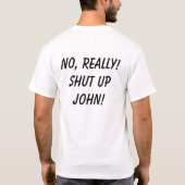 WEG JOHN OP! T-SHIRT (Achterkant)