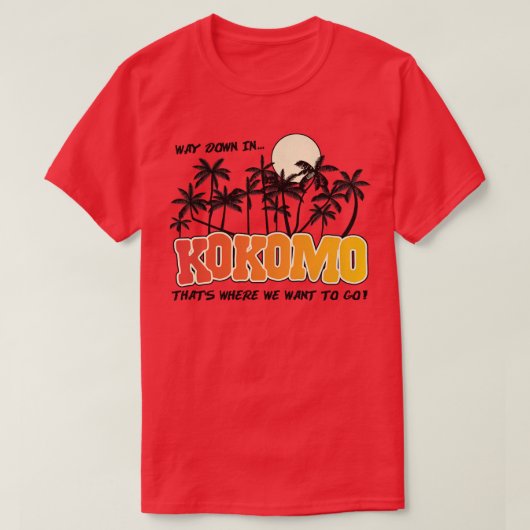 Weg naar beneden in Kokomo T-shirt (Design voorkant)