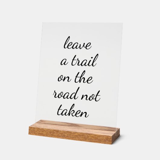 Weg niet genomen acryl teken acryl bord (Hoek)