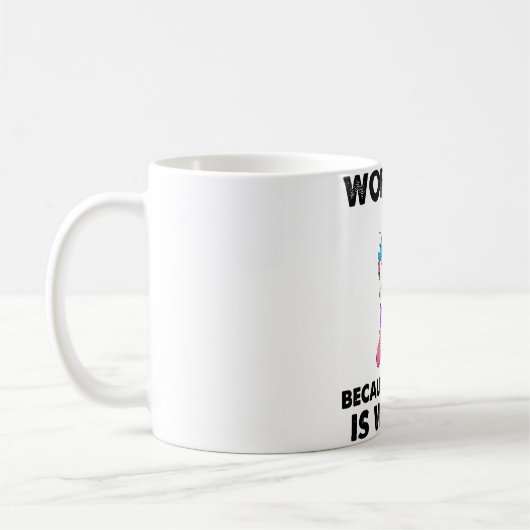 Weg omdat de moord verkeerd is... schimmelaar, onz koffiemok (Links)