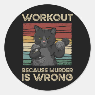 Weg omdat moord een verkeerde kattenkat is, ronde sticker