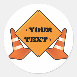 WEGBORD CONSTRUCTIE AAN TE PASSEN, <YOURTEXT> RONDE STICKER