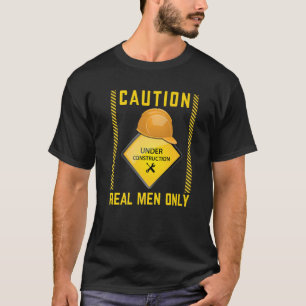 Wegbouw voor zware apparatuur voor mannen t-shirt