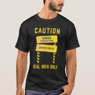 Wegbouw voor zware apparatuur voor mannen t-shirt