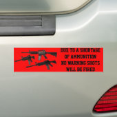 wegens een Tekort aan Munitie Bumpersticker (Op auto)