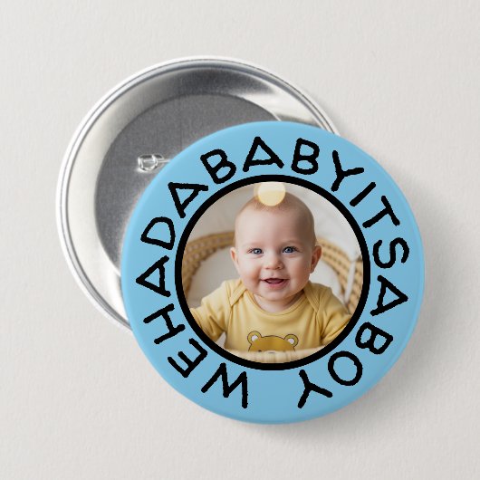 Wehadabyitsaboy grappige tekst uit oude tijden ronde button 7,6 cm (Voorkant /achterkant)