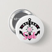 Weiger om borstkankerbewustzijn te zinken ronde button 5,7 cm (Voorkant /achterkant)