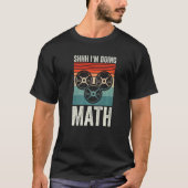 Weightlifting Gym Workout Shhh Im Doing Math T-shirt (Voorkant)