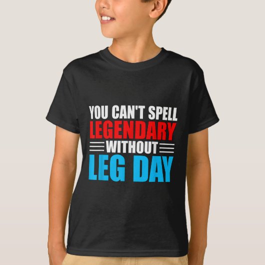 Weightlifting You Can't Spell Legendary Without Le T-shirt (Voorkant)