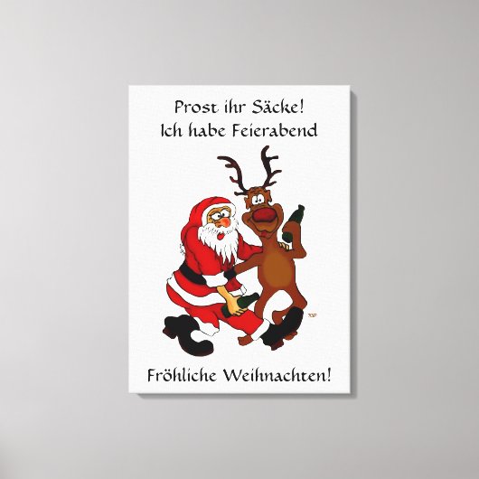 Weihnachtsmann mit Elch - Prost ihr Säcke! Canvas Afdruk (Voorkant)