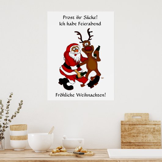 Weihnachtsmann mit Elch - Prost ihr Säcke! Poster (Keuken)
