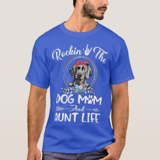 Weimaraner die de Dog Mam en de Tunt Life Mothe op T-shirt