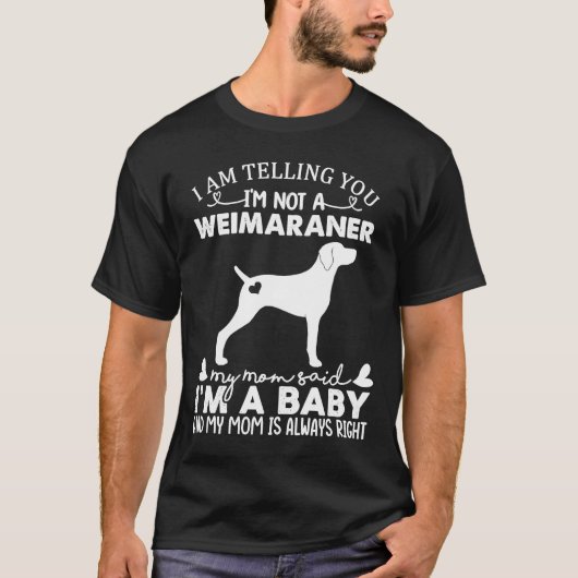 Weimaraner Dog voor vrouwen mama Baby Dog T-shirt (Voorkant)
