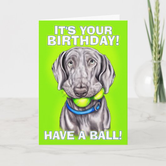 Weimaraner heeft een bal kaart (Voorkant)