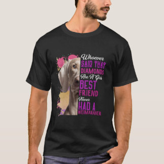Weimaraner zijn een meiden beste vriend hond Mama  T-shirt