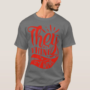 Wein Ze Whine I Wine Gift Voor Wijnliefhebbers T-shirt