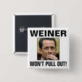 Weiner - Niet wegtrekken! Vierkante Button 5,1 Cm (Voorkant /achterkant)