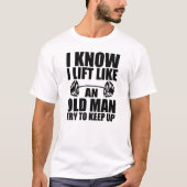 Weinig - Ik weet dat ik als een oud man til T-shirt (Voorkant)