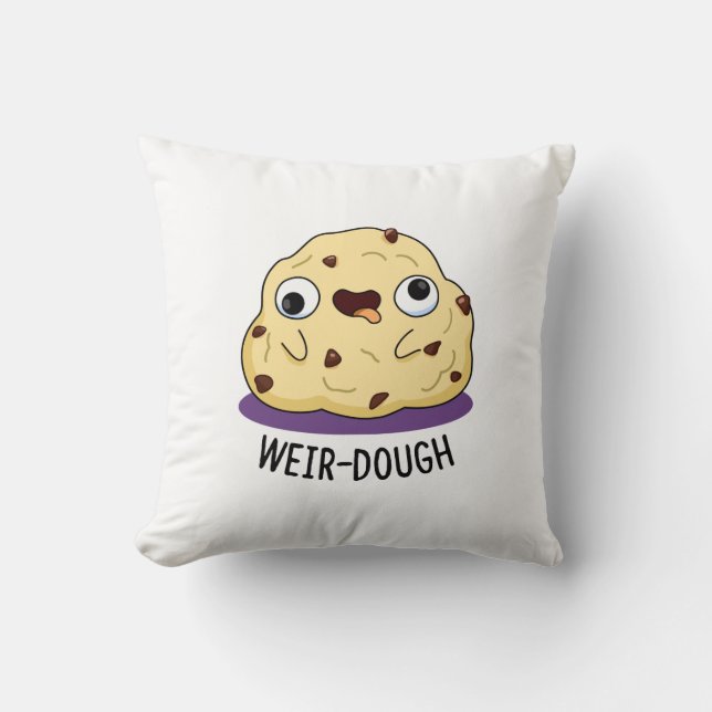 Weir-Dough Funny Baking Dough Pun Kussen (Voorkant)