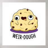 Weir-Dough Funny Baking Dough Pun Poster (Voorkant)