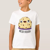 Weir-Dough Funny Baking Dough Pun T-shirt (Voorkant)