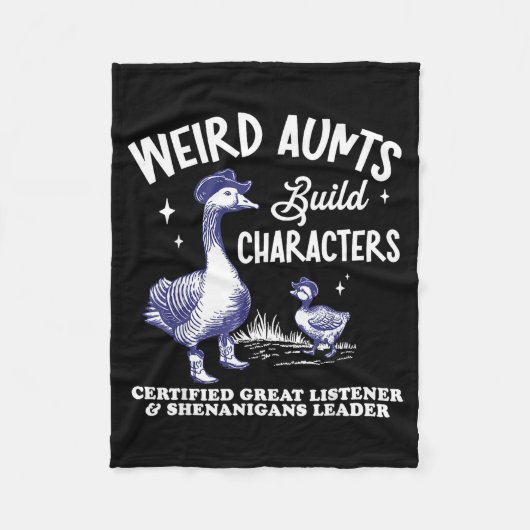 Weird Aunt Builds Character Funny Silly Goose Aunt Fleece Deken (Voorkant)