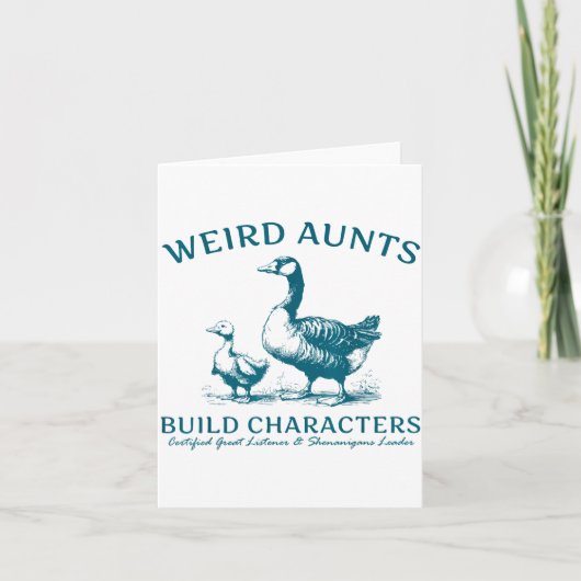 Weird Aunt Builds Character Funny Silly Goose Aunt Kaart (Voorkant)