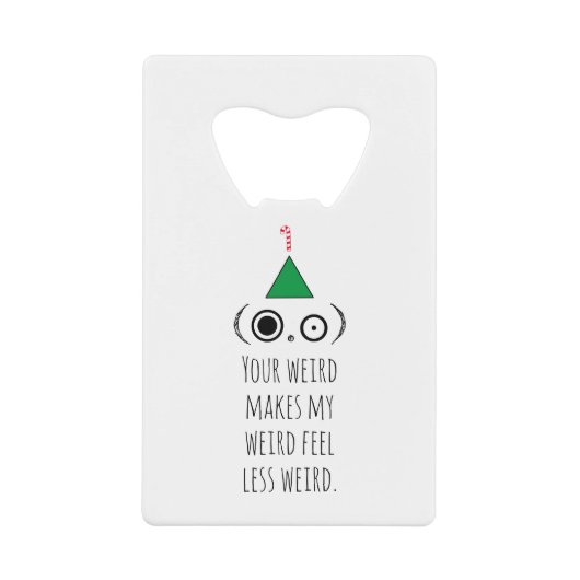 WEIRD-feestdag Creditkaart Flessenopener (Voorkant)