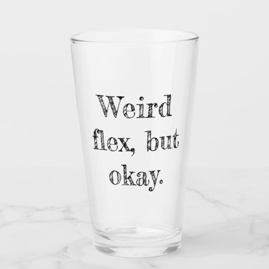 Weird Flex Glas (Voorkant)