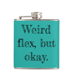 Weird Flex Heupfles