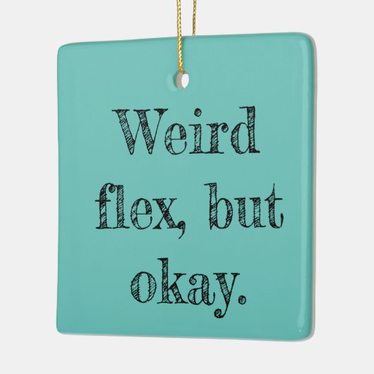 Weird Flex Keramisch Ornament (Links)