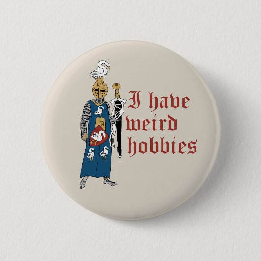 "Weird Hobbies" Knight Button (Voorkant)