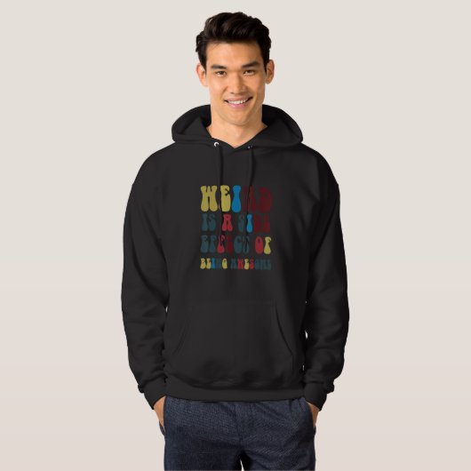 Weird Is A Side Effect Of Being Awesome Hoodie (Voorkant volledig)