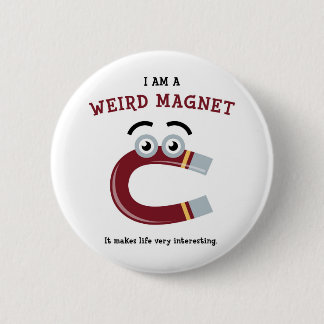 Weird Magnet Ronde Button 5,7 Cm
