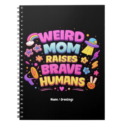  Weird Mom Raises Brave Humans Funny Parenting  Notitieboek (Voorkant)