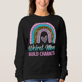 Weird Moms Build Character Leopard Rainbow Moeder Trui