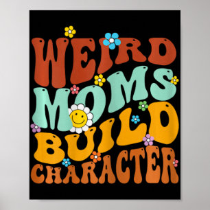 Weird Moms Build Karakter Moederdag Funny Match Poster